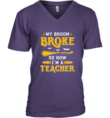 My Broom Broke So Now I'm A Teacher Shirt Funny Halloween Men's V-Neck Men's V-Neck - HHHstores