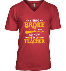 My Broom Broke So Now I'm A Teacher Shirt Funny Halloween Men's V-Neck Men's V-Neck - HHHstores