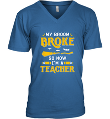My Broom Broke So Now I'm A Teacher Shirt Funny Halloween Men's V-Neck Men's V-Neck - HHHstores
